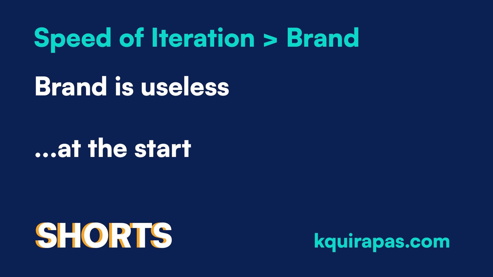 [SHORTS] Speed of Iteration > Brand