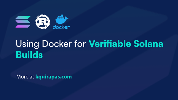 Using Docker for Verifiable Solana Builds